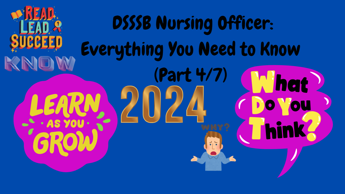 25 FAQs: Comprehensive Guide to DSSSB Nursing Officer Exam, (Part 4/7)